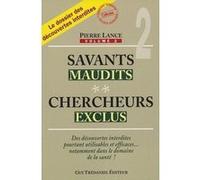 Savants maudits, chercheurs exclus - tome 2 Pierre Lance (Auteur)