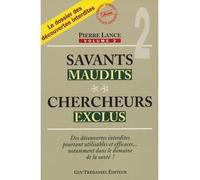 Savants maudits, chercheurs exclus - tome 2 Tome 2 - Pierre Lance - Tredaniel La Maisnie - broché - Essai