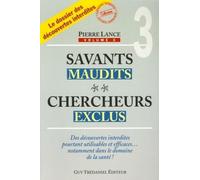 Savants maudits, chercheurs exclus - Tome 3 - Collectif - Tredaniel La Maisnie - broché - Essai