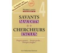 Savants maudits Chercheurs exclus - tome 4 - Tome 4 Pierre Lance (Auteur)