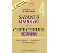 Savants maudits Chercheurs exclus - tome 4 - Tome 4 Volume ' - Pierre Lance - Tredaniel La Maisnie - broché - Guide