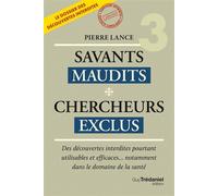 Savants Maudits - Tome 3 Chercheurs exclus - Pierre Lance - Les éditions Trédaniel - ebook (ePub) - Essai