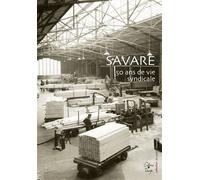 SAVARE 50 ans de vie syndicale - Collectif - Cahiers Du Temps Eds - broché - Essai