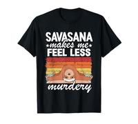 Savasana Makes Me Feel Less Murdery Paresseux Yoga T-Shirt