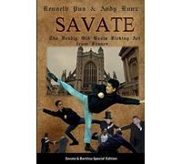 SAVATE THE DEADLY OLD BOOTS KICKING ART FROM FRANCE: Historical European Martial Arts