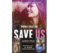 Save 3. Save us: La trilogía que ha inspirado la serie Maxton Hall