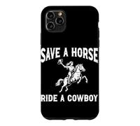 Save A Horse Ride A Cowboy Rodeo Wild West Ranchs de bétail Coque pour iPhone 11 Pro Max