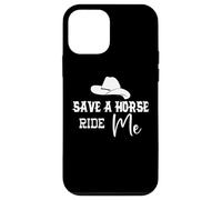 Save a Horse Ride Me Cowgirl Save a Horse Ride a Cowboy Men Coque pour iPhone 12 Mini