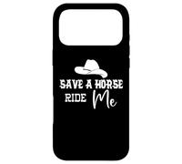 Save a Horse Ride Me Cowgirl Save a Horse Ride a Cowboy Men Coque pour iPhone 17 Pro Max