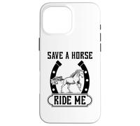 Save A Horse Ride Me Funny Horse Riding Cowboy & Cowgirl Coque pour iPhone 16 Pro Max