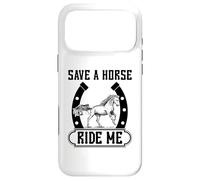 Save A Horse Ride Me Funny Horse Riding Cowboy & Cowgirl Coque pour iPhone 17 Pro Max