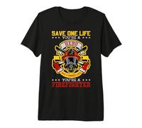 Save A Hundred Lives You're A Firefighter Fireman T-Shirt Haut de Gamme