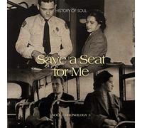 Save a Seat for Me : a Soul Chronology Volume 3 1955-1957
