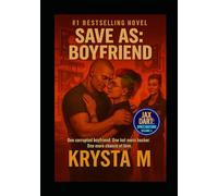 Save As: Boyfriend: One corrupted boyfriend. One hot mess hacker. One more chance at love.