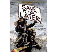 Save It for Later Nate Powell (Auteur)