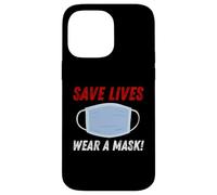 Save Lives Wear a Mask Coque pour iPhone 14 Pro Max