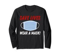 Save Lives Wear a Mask Manche Longue