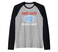 Save Lives Wear a Mask Manche Raglan