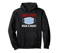 Save Lives Wear a Mask Sweat à Capuche