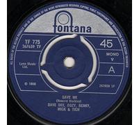 SAVE ME 7" (45) UK FONTANA 1966 3 PRONGED CENTRE LABEL DESIGN B/W SHAME (TF775)