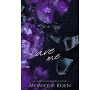 Save Me: A Forbidden Desires Novel