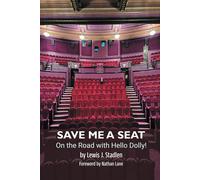 Save Me A Seat - On The Road With Hello Dolly!