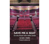 Save Me A Seat - On The Road With Hello Dolly!