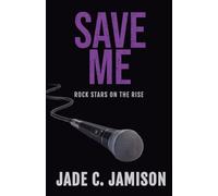 Save Me: An emotional rockstar romance