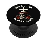 Save My Soul Be Born Again Christian Skull Cross Homme Femme PopSockets PopGrip Adhésif