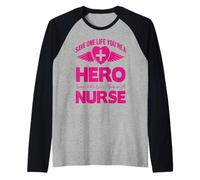 Save One Life You're A Hero Save 100 Lives You're A Nurse Manche Raglan
