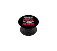 Save One Life You're A Hero Save 100 Lives You're A Nurse PopSockets PopGrip Adhésif