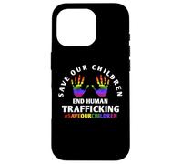 Save Our Children Shirt - End Child Trafficking Coque pour iPhone 16 Pro