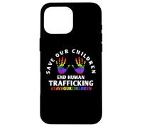 Save Our Children Shirt - End Child Trafficking Coque pour iPhone 16 Pro Max