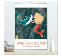 SAVE OUR OCEANS - Ursprung allen Lebens (hochwertiger Premium Wandkalender 2026 DIN A2 hoch), Kunstdruck in Hochglanz: Liebevoll gezeichnete Meerestiere in der Unterwasserwelt für Freunde der Meere