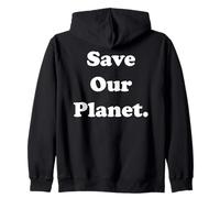 Save Our Planet Environmental Message Sweat à Capuche