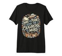 Save Our Planet Send Oligarques to Mars Funny T-Shirt Haut de Gamme