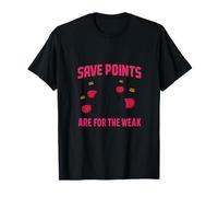 Save Points are for The Weak Retro Gamer Citation T-Shirt