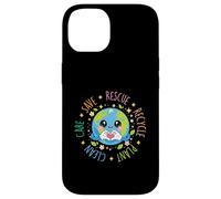 Save Rescue Recycle Plant Clean Care - Climate Earth Day Coque pour iPhone 14