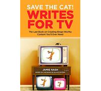 Save The Cat!(R) Writes For Tv