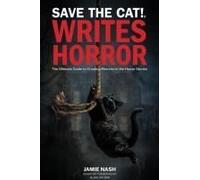 Save The Cat!(R) Writes Horror
