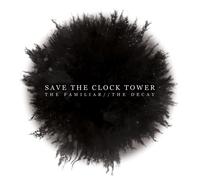 Save the Clock Tower - The Faliliar // the Decay