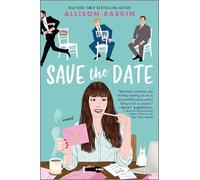 Save the Date: A Novel
