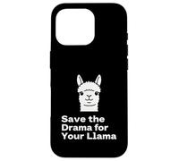 Save The Drama Lama Funny Saying for Fans Design Coque pour iPhone 16 Pro