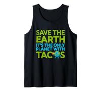 Save The Earth Only Planet with Tacos Funny Citation Earth Day Débardeur