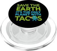 Save The Earth Only Planet with Tacos Funny Citation Earth Day PopSockets PopGrip pour MagSafe