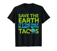 Save The Earth Only Planet with Tacos Funny Citation Earth Day T-Shirt