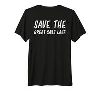 Save The Great Salt Lake Utah Water Conservation Toxic Dust T-Shirt Haut de Gamme