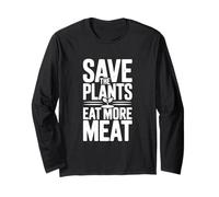 Save The Plants Eat More Meat Humour Foodie Saying Manche Longue