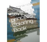 Save The Princess Coloring Book