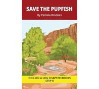 Save The Pupfish Chapter Book: Decodable Chapter Book Series for Students Learning to Read. For Developing Readers and Students with Dyslexia. (Step 8 Two-Syllable Words with Two Closed-Syllables)